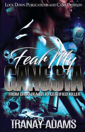 Fear My Gangsta de Tranay Adams