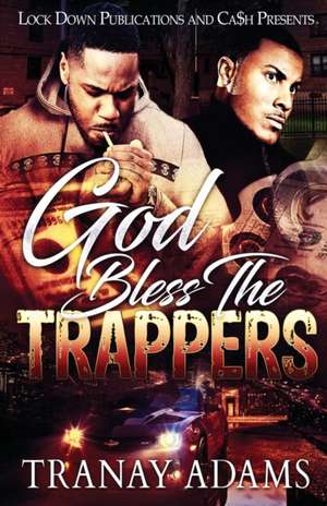 God Bless the Trappers de Tranay Adams