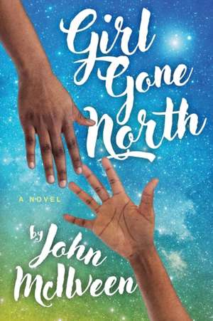 Girl Gone North de John McIlveen