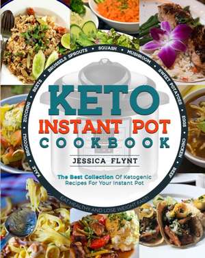 Keto Instant Pot Cookbook de Jessica Flynt