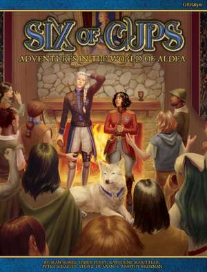 Six of Cups: A Blue Rose RPG Adventure Anthology de Sean Gomes