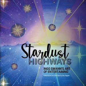 Stardust Highways de Ingo Swann