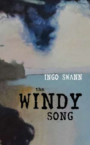 The Windy Song de Ingo Swann