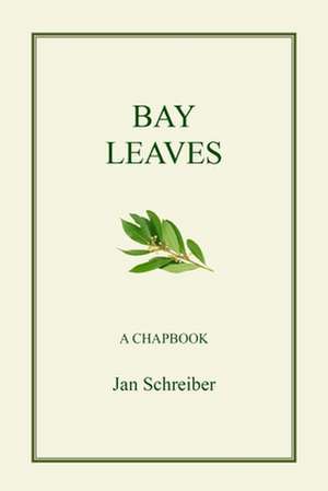 Bay leaves de Jan Schreiber