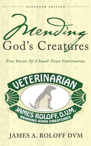 Mending God's Creatures de James Roloff