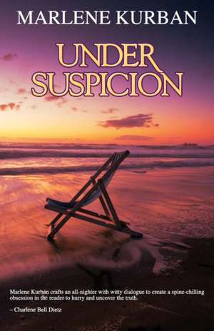 Under Suspicion de Marlene Kurban