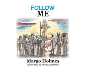 Follow Me de Margo Holmes