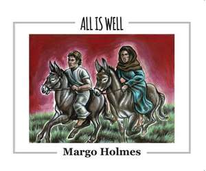 All Is Well de Margo Holmes