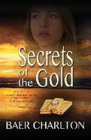 Secrets of the Gold de Baer Nmi Charlton