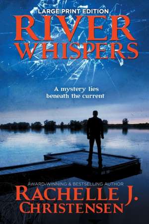 River Whispers de Rachelle J. Christensen