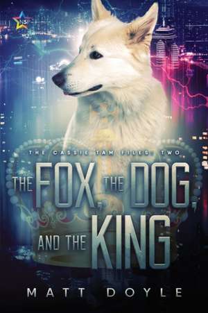 The Fox, the Dog, and the King de Matt Doyle