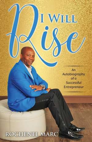 I Will Rise de Rochenel Marc