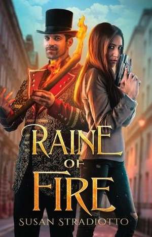 Raine of Fire de Susan Stradiotto