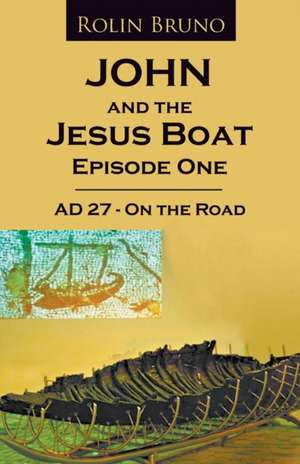 John and the Jesus Boat Episode 1 de Rolin Bruno