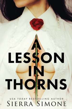 A Lesson in Thorns de Simone Sierra