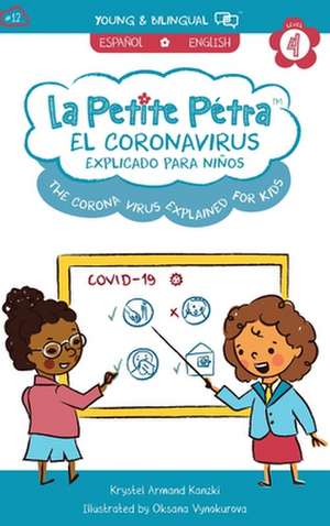 The Coronavirus Explained for Kids de Krystel Armand Kanzki