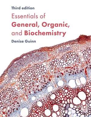 Essentials of General, Organic, and Biochemistry de Denise Guinn