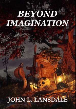 Beyond Imagination de John L. Lansdale