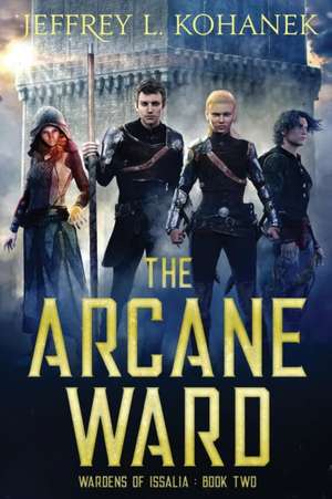 The Arcane Ward de Jeffrey L. Kohanek