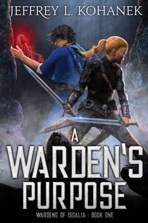 A Warden's Purpose de Jeffrey L. Kohanek