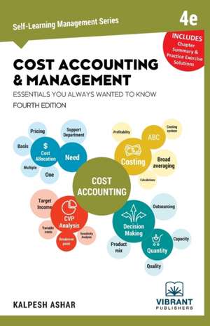 Cost Accounting and Management Essentials You Always Wanted To Know de Vibrant Publishers