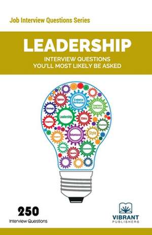 Leadership Interview Questions You'll Most Likely Be Asked de Vibrant Publishers