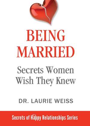 Being Married de Laurie Weiss