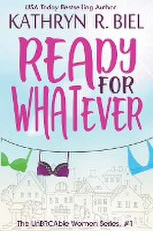 Ready for Whatever de Kathryn R. Biel