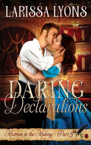 Daring Declarations de Larissa Lyons