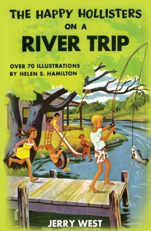 The Happy Hollisters on a River Trip de Jerry West