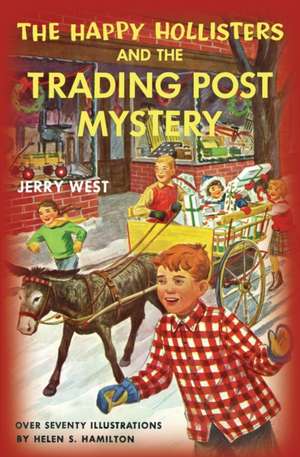 The Happy Hollisters and the Trading Post Mystery de Jerry West