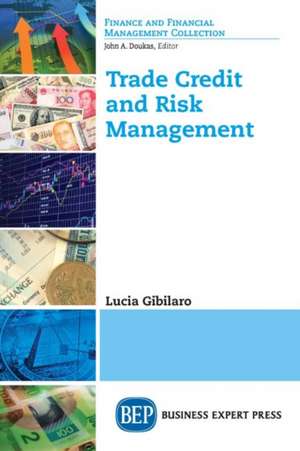 Trade Credit and Risk Management de Lucia Gibilaro