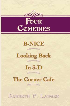 Four Comedies de Kenneth P. Langer