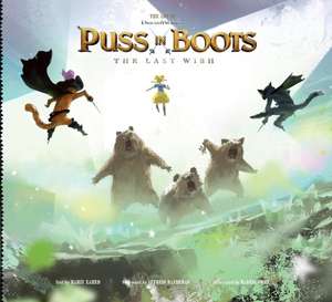 The Art of DreamWorks Puss in Boots de Ramin Zahed