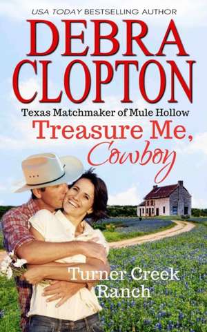 Treasure Me, Cowboy de Debra Clopton