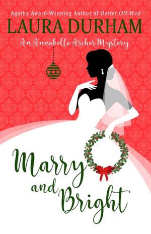 Marry and Bright de Laura Durham