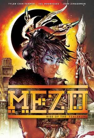 Mezo: Rise of the Tzalekuhl de Tyler Chin-Tanner