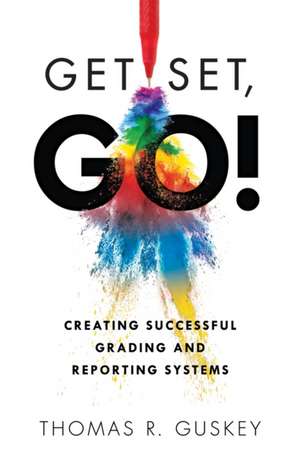 Get Set, Go! de Thomas R Guskey