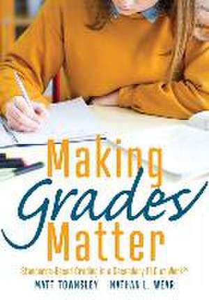 Making Grades Matter de Matt Townsley