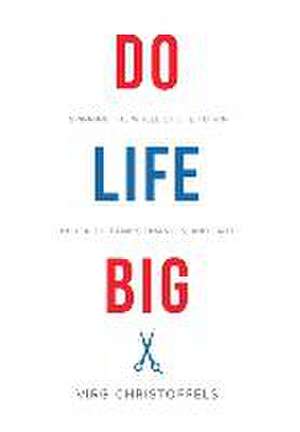 Do Life Big de Virg Christoffels