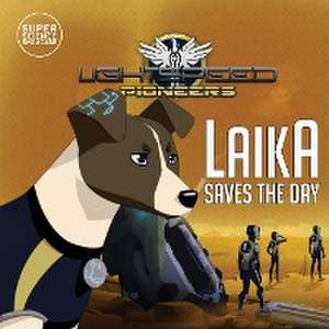 Laika Saves the Day de Holbrook Patton