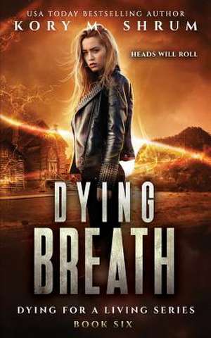 Dying Breath de Kory M. Shrum