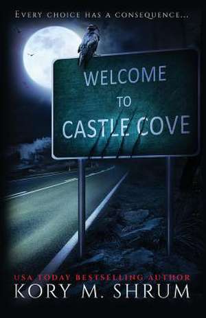 Welcome to Castle Cove de Kory M. Shrum