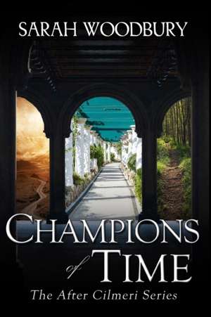 Champions of Time de Sarah Woodbury