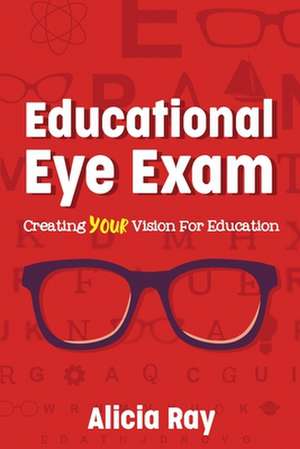 Educational Eye Exam de Alicia Ray