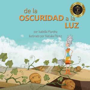 De la Oscuridad a la Luz de Isabella Murphy