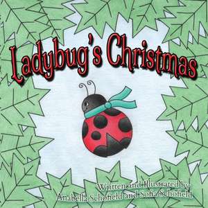 Ladybug's Christmas de Anabella Schofield