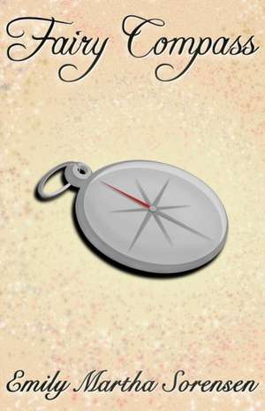 Fairy Compass de Emily Martha Sorensen