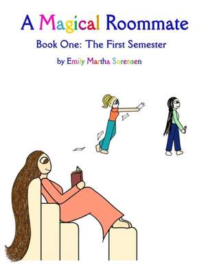 A Magical Roommate de Emily Martha Sorensen