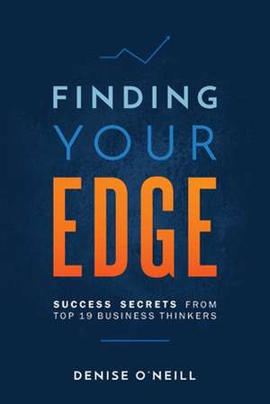 Finding Your Edge de Denise O'Neill